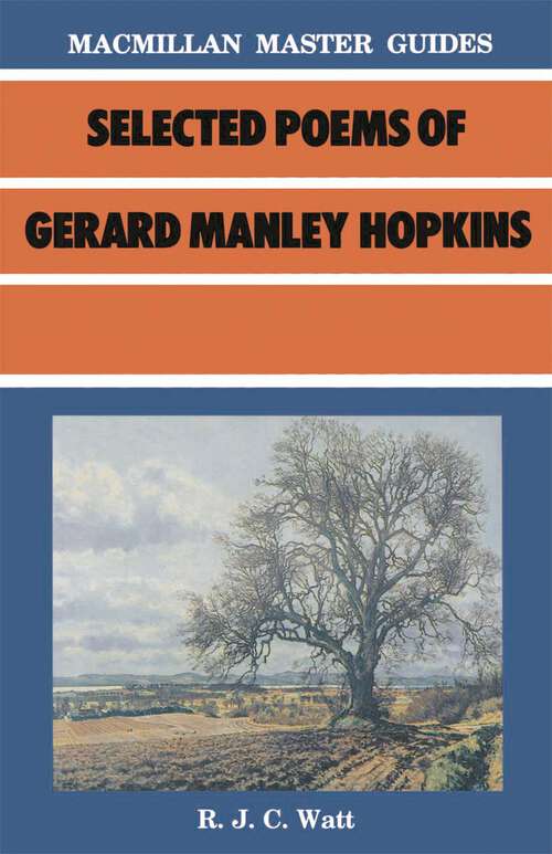 Book cover of Selected Poems of Gerard Manley Hopkins (1st ed. 1987) (Bloomsbury Master Guides)