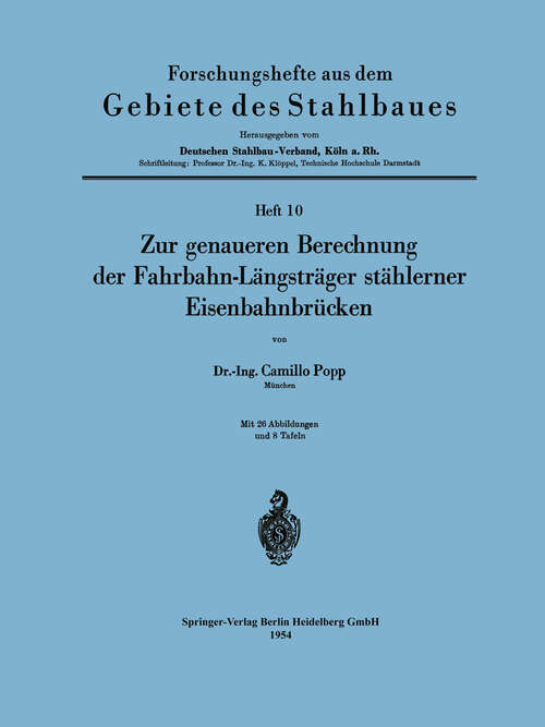 Book cover of Zur genaueren Berechnung der Fahrbahn-Längsträger stählerner Eisenbahnbrücken (1954) (Forschungshefte aus dem Gebiete des Stahlbaues #10)