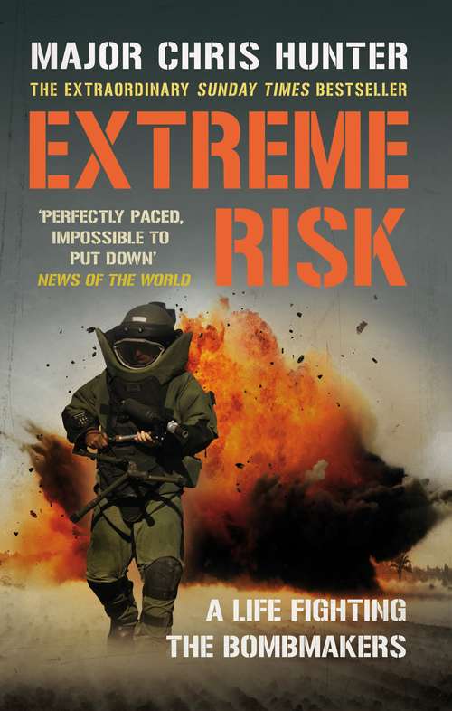 Book cover of Extreme Risk: A Life Fighting The Bombmakers
