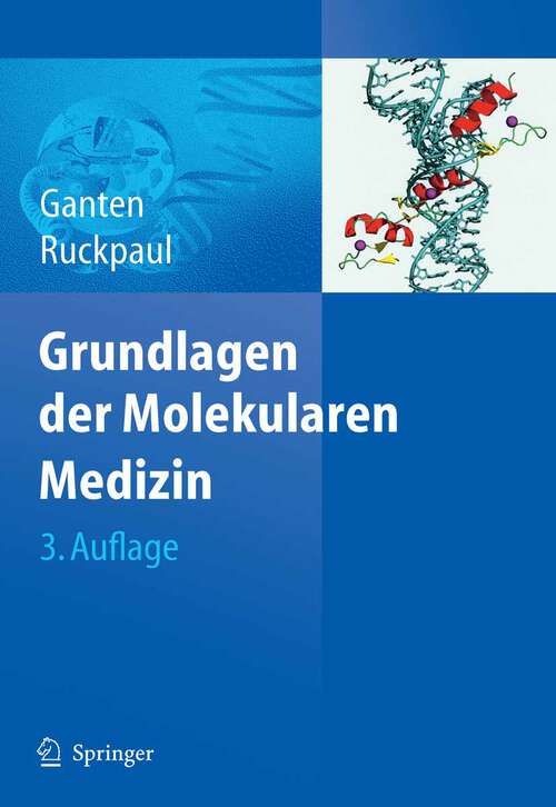 Book cover of Grundlagen der Molekularen Medizin (3., überarb. u. erw. Aufl. 2008)