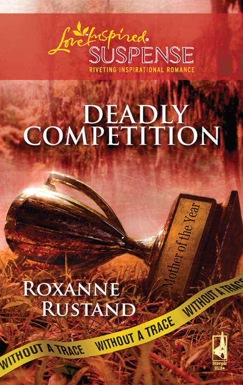 Book cover of Deadly Competition (ePub First edition) (Without a Trace #5)