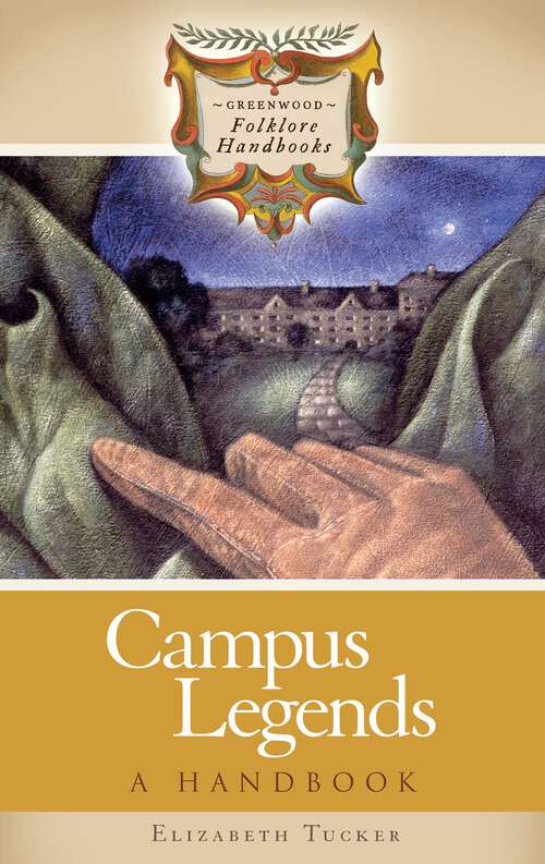 Book cover of Campus Legends: A Handbook (Greenwood Folklore Handbooks)