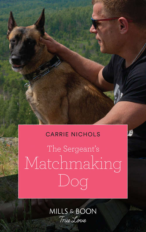 Book cover of The Sergeant's Matchmaking Dog (ePub edition) (Small-Town Sweethearts #5)