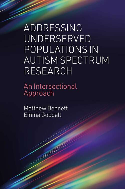 Book cover of Addressing Underserved Populations in Autism Spectrum Research: An Intersectional Approach
