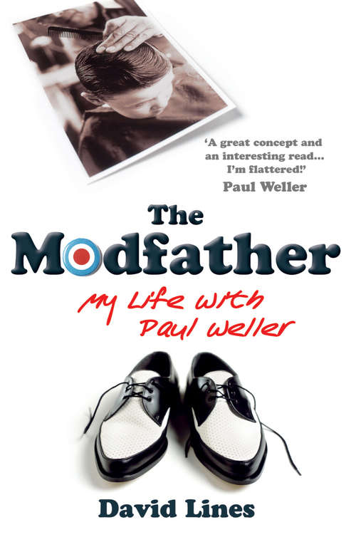 Book cover of The Modfather: My Life with Paul Weller