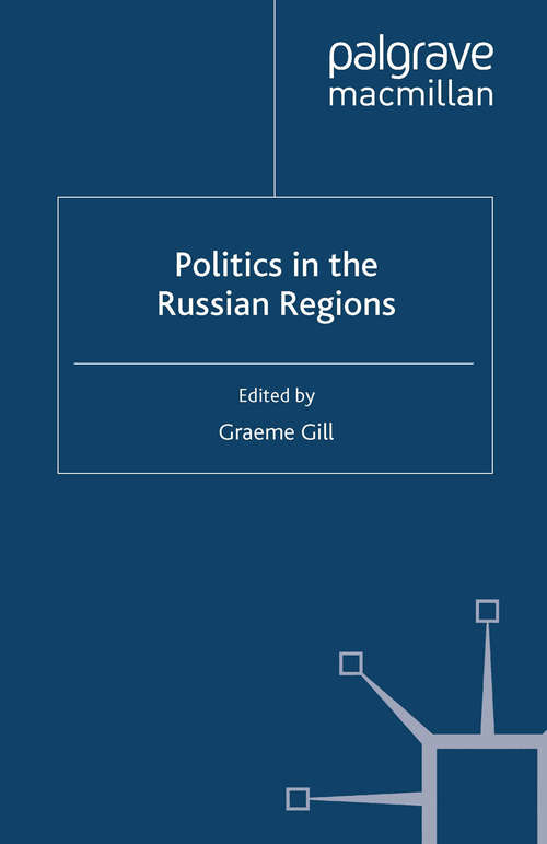 Book cover of Politics in the Russian Regions (2007) (Studies in Central and Eastern Europe)