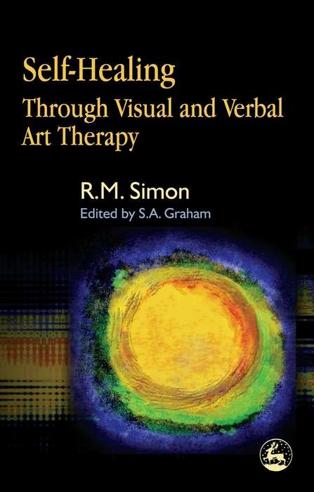 Book cover of Self-Healing Through Visual and Verbal Art Therapy (PDF)