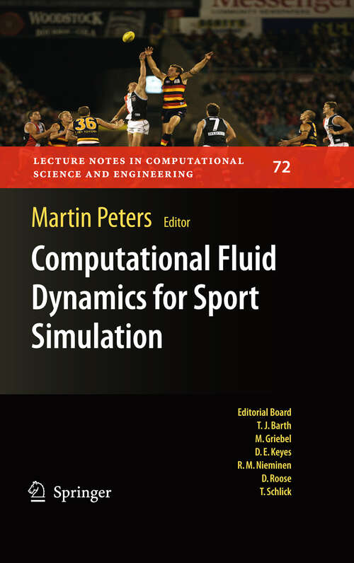 Book cover of Computational Fluid Dynamics for Sport Simulation (2009) (Lecture Notes in Computational Science and Engineering #72)
