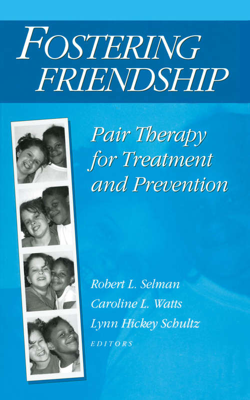 Book cover of Fostering Friendship: Pair Therapy for Treatment and Prevention