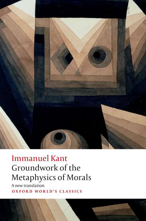 Book cover of Groundwork for the Metaphysics of Morals (Oxford World's Classics)