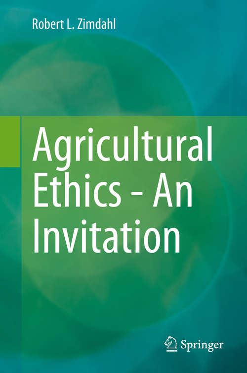 Book cover of Agricultural Ethics - An Invitation: An Invitation (1st ed. 2020)