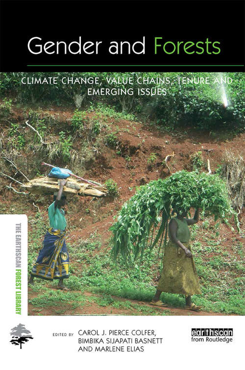 Book cover of Gender and Forests: Climate Change, Tenure, Value Chains and Emerging Issues (The Earthscan Forest Library)
