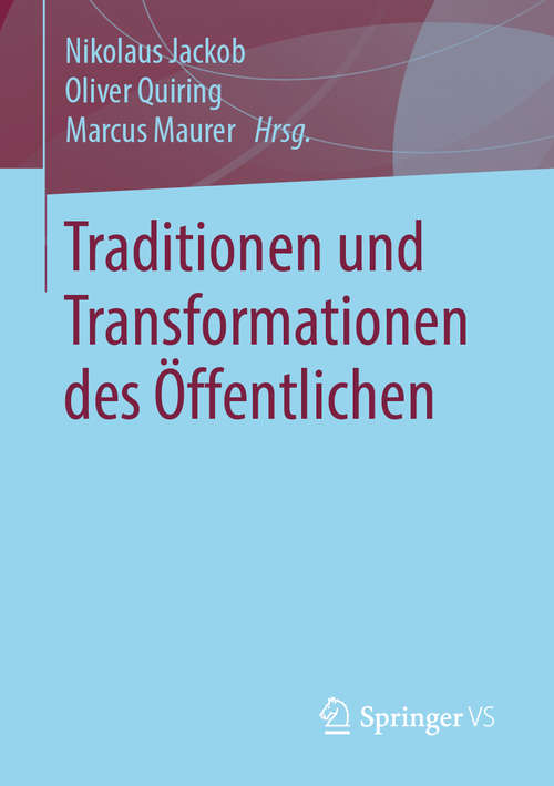 Book cover of Traditionen und Transformationen des Öffentlichen (1. Aufl. 2020)