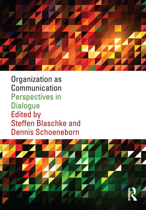 Book cover of Organization as Communication: Perspectives in Dialogue