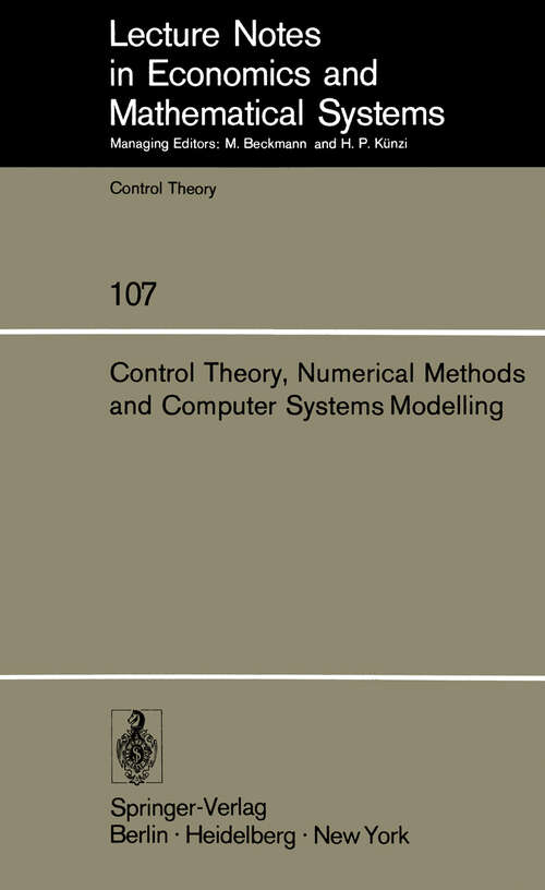 Book cover of Control Theory, Numerical Methods and Computer Systems Modelling: International Symposium, Rocquencourt, June 17–21, 1974 (1975) (Lecture Notes in Economics and Mathematical Systems #107)