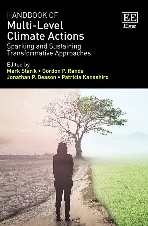 Book cover of Handbook of Multi-Level Climate Actions: Sparking and Sustaining Transformative Approaches (Research Handbooks in Business and Management series)