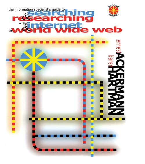 Book cover of The Information Specialist's Guide to Searching and Researching on the Internet and the World Wide Web (2)