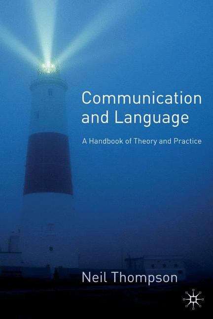 Book cover of Communication And Language: A Handbook Of Theory And Practice (PDF)