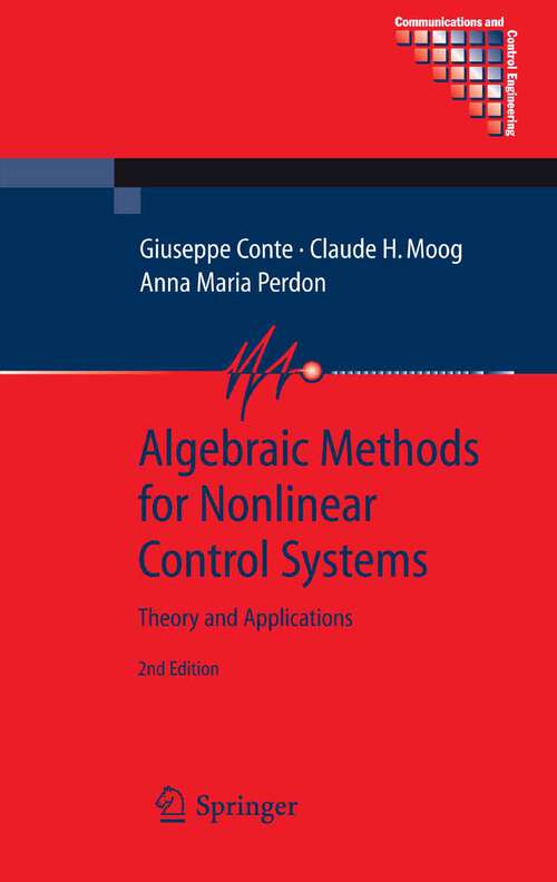 Book cover of Algebraic Methods for Nonlinear Control Systems (2nd ed. 2007) (Communications and Control Engineering)