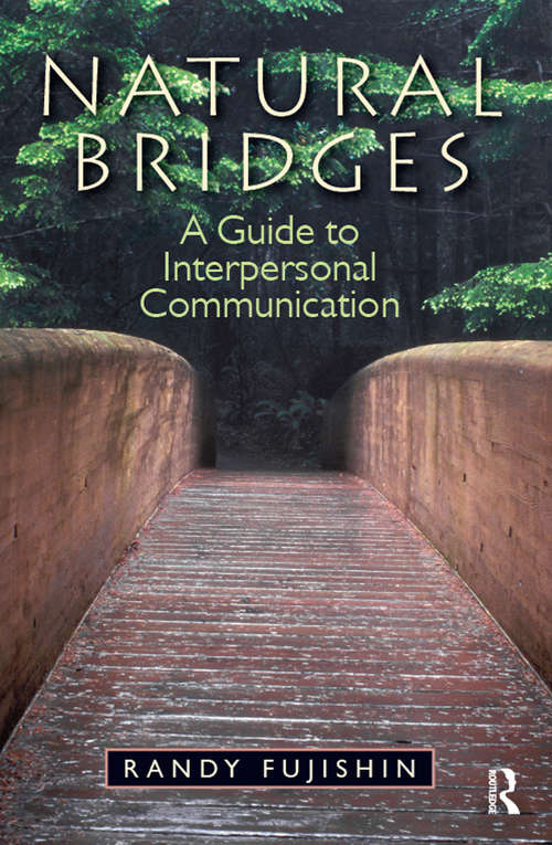 Book cover of Natural Bridges: A Guide to Interpersonal Communication
