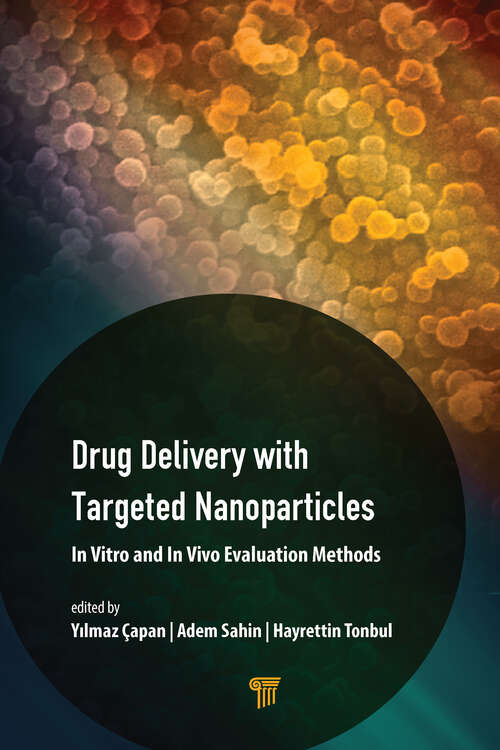 Book cover of Drug Delivery with Targeted Nanoparticles: In Vitro and In Vivo Evaluation Methods