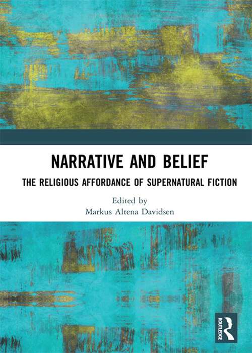 Book cover of Narrative and Belief: The Religious Affordance of Supernatural Fiction
