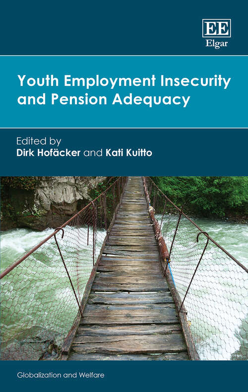 Book cover of Youth Employment Insecurity and Pension Adequacy (Globalization and Welfare series)