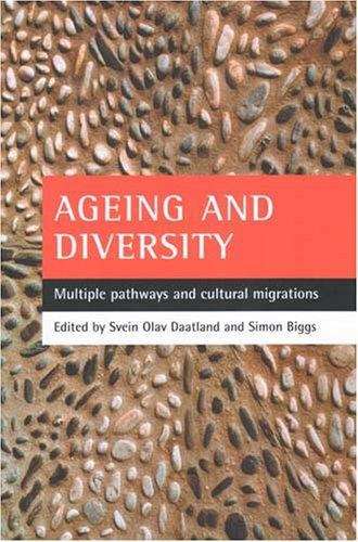 Book cover of Ageing And Diversity: Multiple Pathways And Cultural Migrations (PDF)