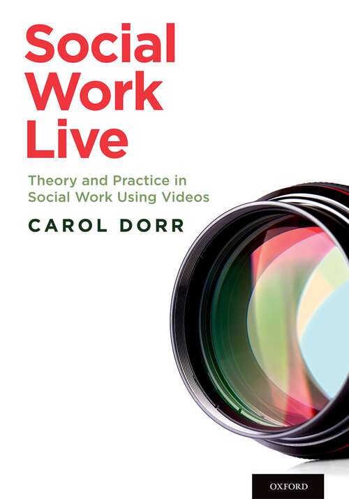 Book cover of Social Work Live: Theory and Practice in Social Work Using Videos