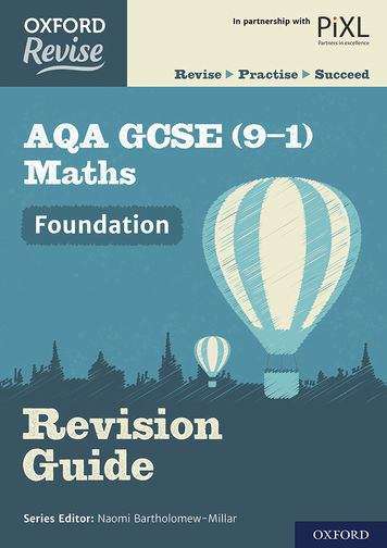 Book cover of Oxford Revise: AQA GCSE (9-1) Maths Foundation Revision Guide