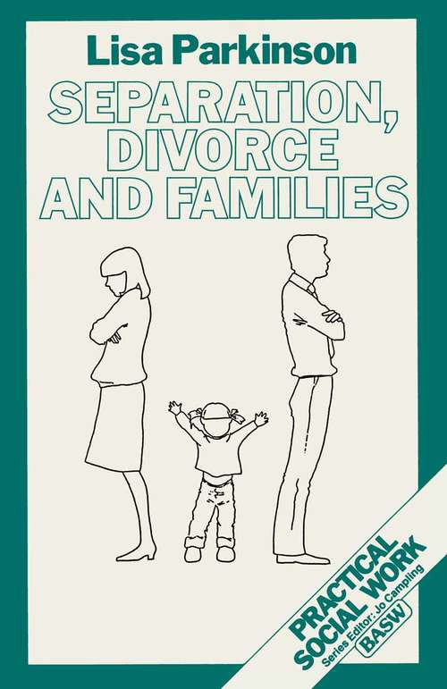 Book cover of Separation, Divorce and Families (1st ed. 1987) (Practical Social Work Series)