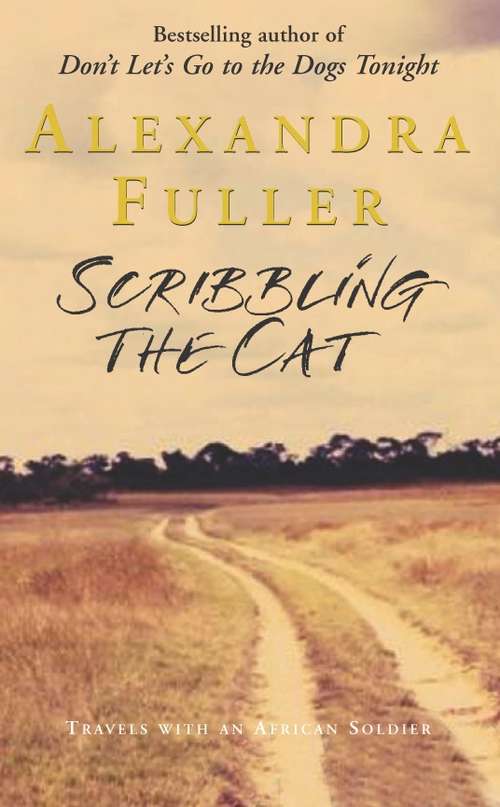 Book cover of Scribbling the Cat: Travels with an African Soldier