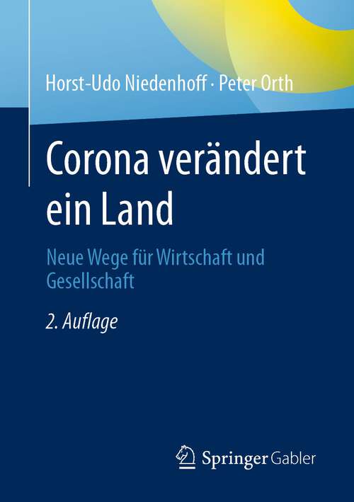 Book cover of Corona verändert ein Land: Neue Wege für Wirtschaft und Gesellschaft (2. Aufl. 2023)