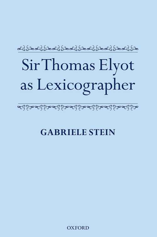 Book cover of Sir Thomas Elyot As Lexicographer