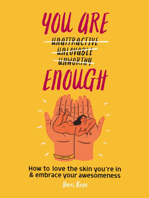 Book cover of You Are Enough: How to love the skin you’re in & embrace your awesomeness