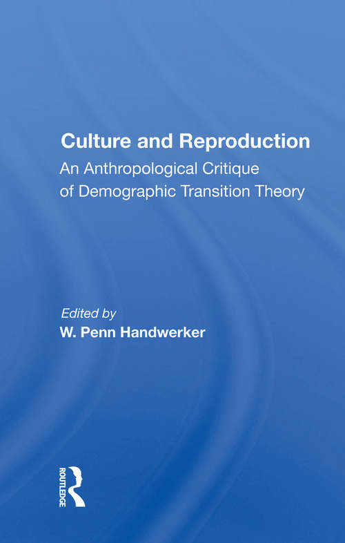 Book cover of Culture And Reproduction: An Anthropological Critique Of Demographic Transition Theory