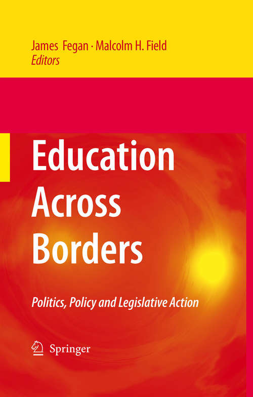 Book cover of Education Across Borders: Politics, Policy and Legislative Action (2009)