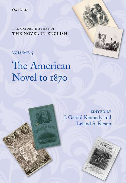 Book cover of The Oxford History Of The Novel In English: Volume 5: The American Novel To 1870