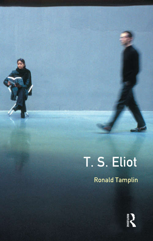 Book cover of A Preface to T S Eliot (Preface Books)