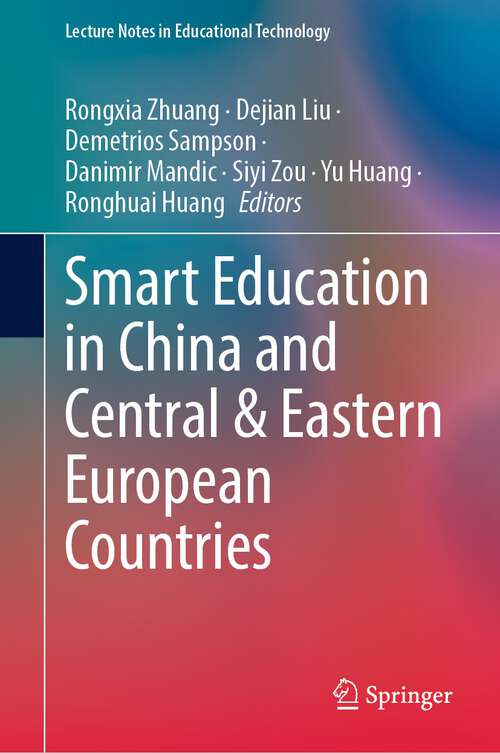 Book cover of Smart Education in China and Central & Eastern European Countries (1st ed. 2023) (Lecture Notes in Educational Technology)