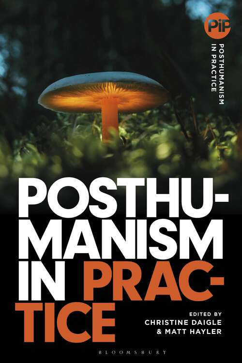 Book cover of Posthumanism in Practice (Posthumanism in Practice)