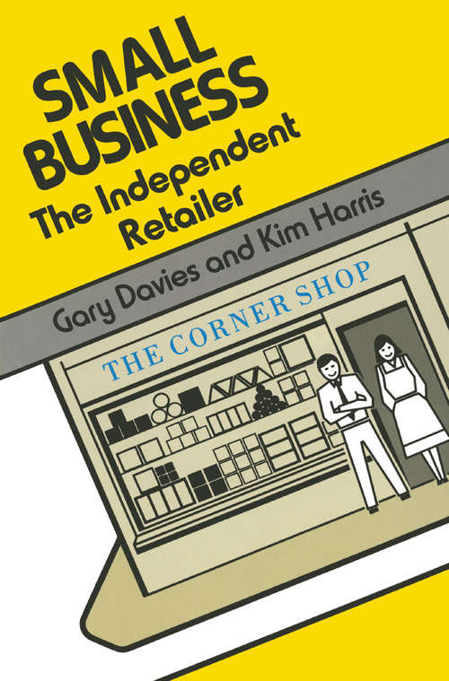 Book cover of Small Business: The Independent Retailer (1st ed. 1990) (Small Business Ser.)