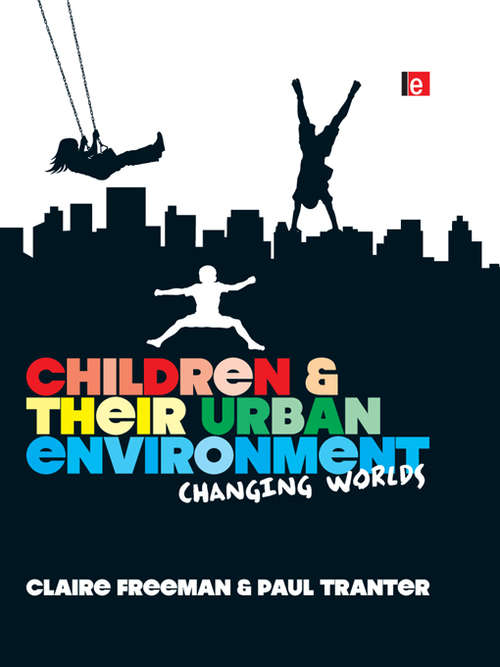 Book cover of Children and their Urban Environment: Changing Worlds