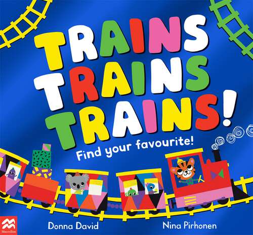 Book cover of Trains Trains Trains!: Find Your Favourite (50 to Follow and Count)