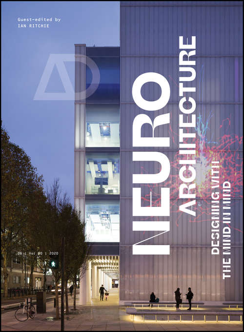 Book cover of Neuroarchitecture: Designing with the Mind in Mind (Architectural Design)
