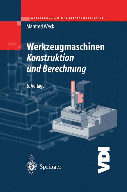 Book cover of Werkzeugmaschinen Fertigungssysteme 2: Konstruktion und Berechnung (6. Aufl. 1997) (VDI-Buch)