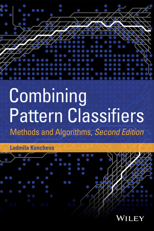 Book cover of Combining Pattern Classifiers: Methods and Algorithms (2)