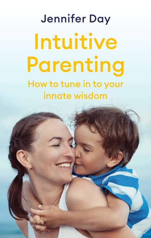 Book cover of Intuitive Parenting: How to tune in to your innate wisdom