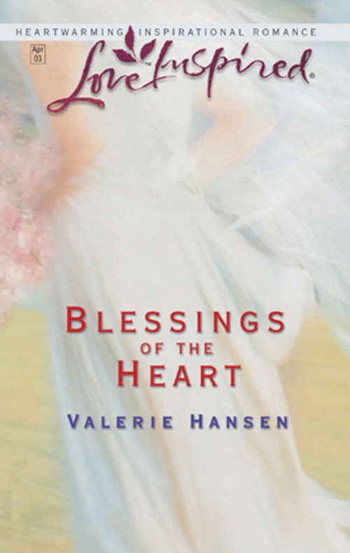 Book cover of Blessings of The Heart (ePub First edition) (Mills And Boon Love Inspired Ser.: No. 206)