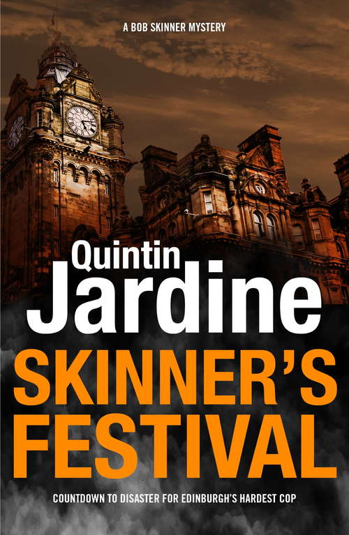 Book cover of Skinner's Festival: A gripping crime novel of Edinburgh’s dark underbelly (Bob Skinner)